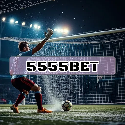 5555BET: Descubra a Seção de Futebol e Seus Atrativos Imperdíveis